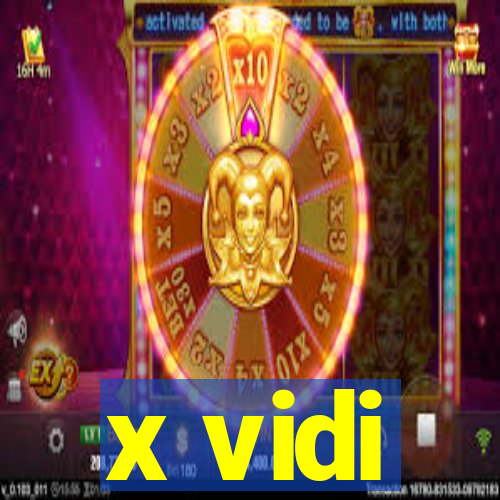 x vidi
